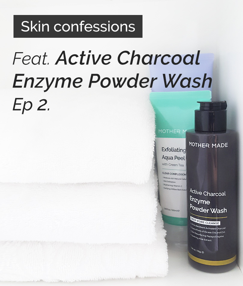 #Skinconfessions feat. Active Charcoal Enzyme Powder Wash.&nbsp;Ep.2.